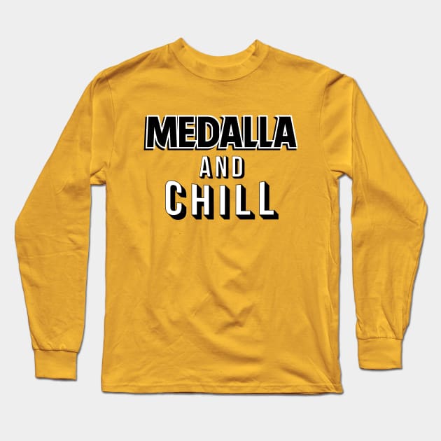 Medalla and Chill Long Sleeve T-Shirt by liomal